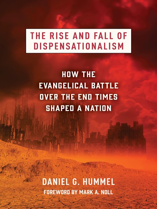 Title details for The Rise and Fall of Dispensationalism by Daniel G. Hummel - Wait list